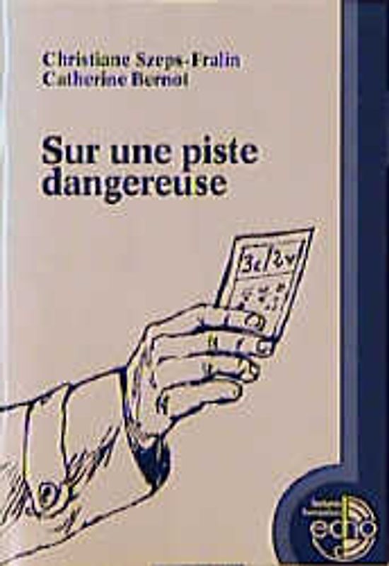 Sur une piste dangereuse