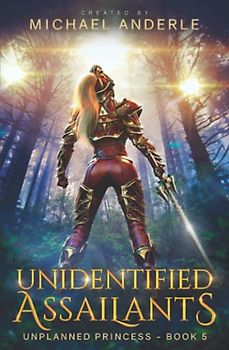 Unidentified Assailants (Unplanned Princess, Band 5)