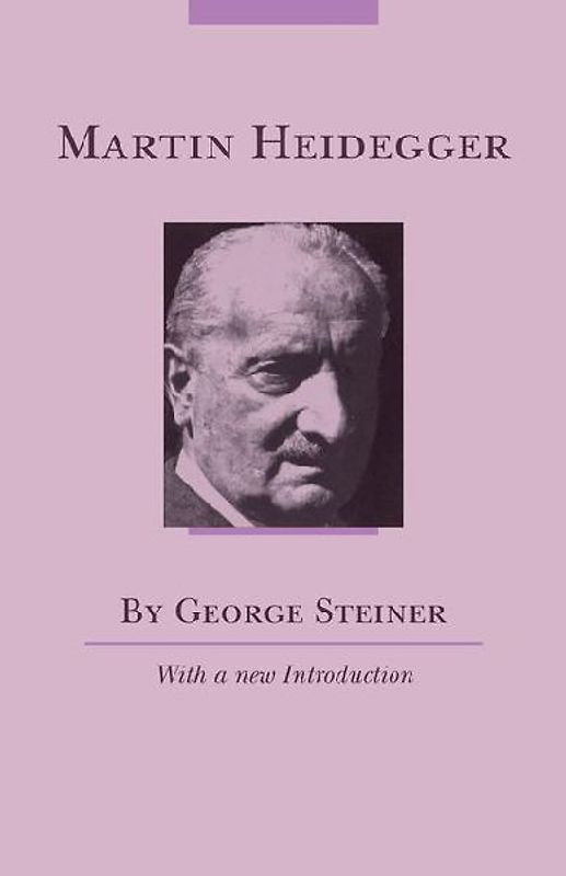 Martin Heidegger - Steiner, George