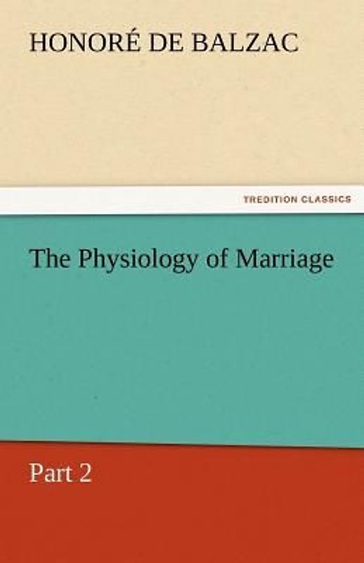 The Physiology of Marriage, Part 2