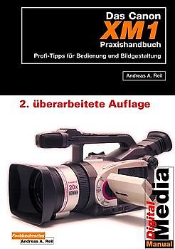 Das Canon XM1 Praxishandbuch