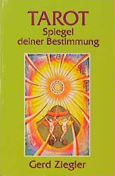 Tarot - Spiegel deiner Bestimmung