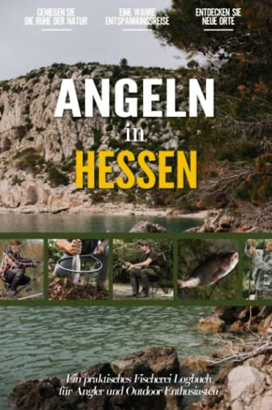 Angeln in Hessen: Ein Praktisches Angler Tagebuch für Lokale Fischer und Outdoor-Enthusiasten | Fangbuch zum Selber Eintragen | Dokumentiere deine Angelausflüge