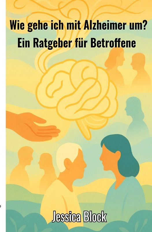 Wie gehe ich mit Alzheimer um ?