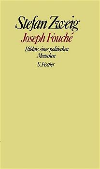 Stefan Zweig. Gesammelte Werke in Einzelbänden / Joseph Fouché