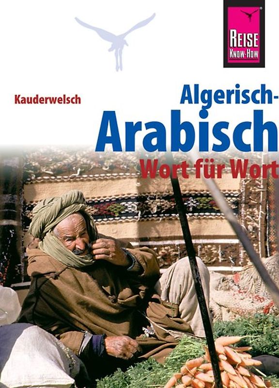 Reise Know-How Sprachführer Algerisch-Arabisch - Wort für Wort