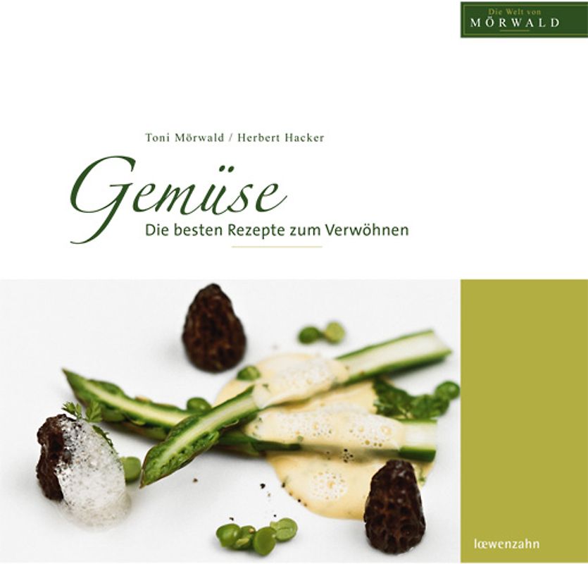 Gemüse. Die besten Rezepte zum Verwöhnen