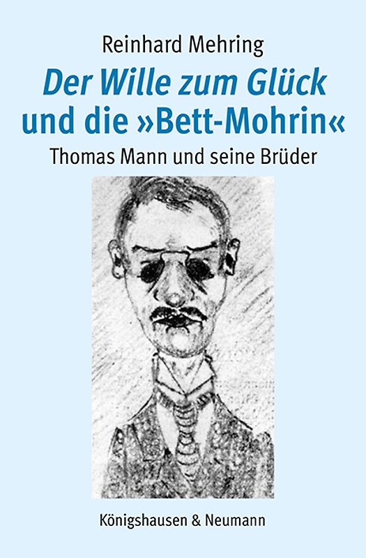 Der Wille zum Glück und die »Bett-Mohrin«