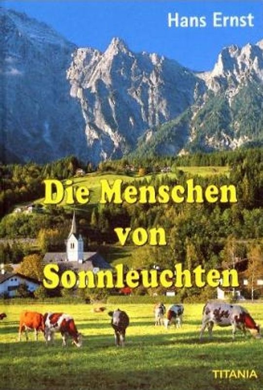 Der Tyrann von Gschwend /Die Menschen von Sonnleuchten /Unter hohen Sternen. Set