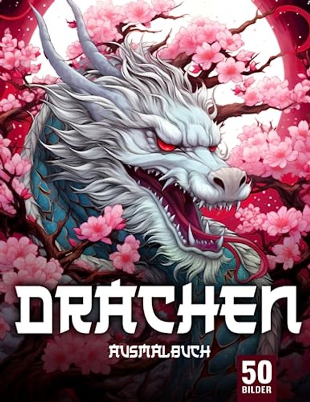 Drachen Ausmalbuch für Erwachsene: Entfliehe dem Stress mit dem Drachen Malbuch für Erwachsene
