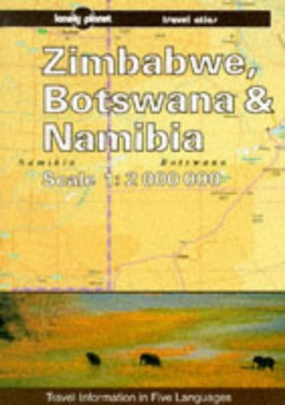Zimbabwe, Botswana and Namibia Travel Atlas 1 : 2 000 000 (Lonely Planet Travel Survival Kit)