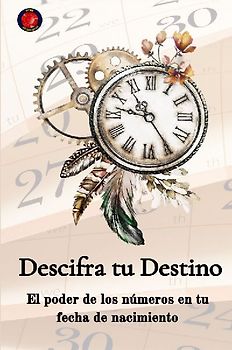 Descifra tu Destino  El poder de los números en tu fecha de nacimiento