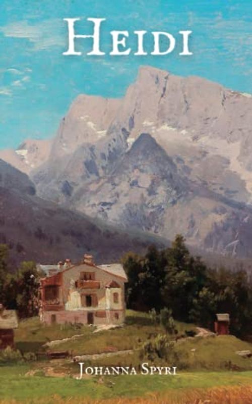 Heidi: An 1881 Classic Children’s Novel with Original Illustrations (Annotated)