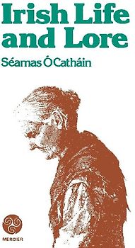 Irish Life and Lore