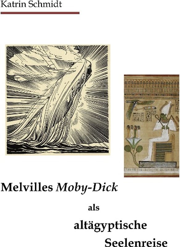 Melvilles Moby-Dick als altägyptische Seelenreise