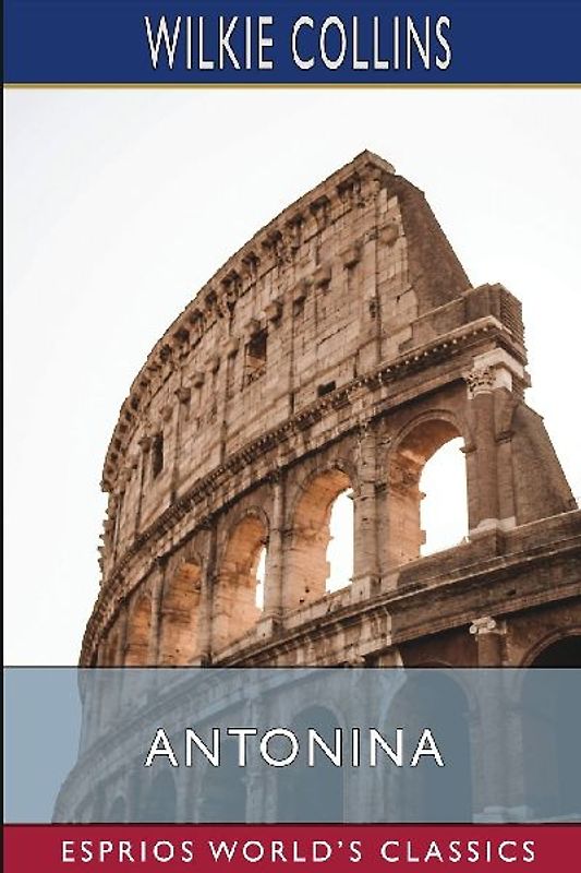 Antonina (Esprios Classics)