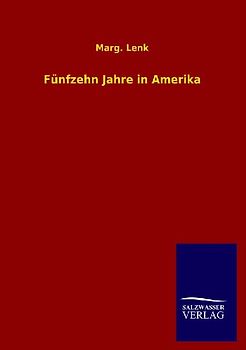 Fünfzehn Jahre in Amerika