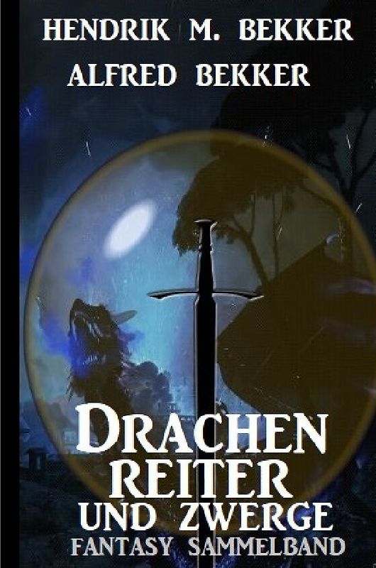 Drachenreiter und Zwerge: Fantasy Sammelband