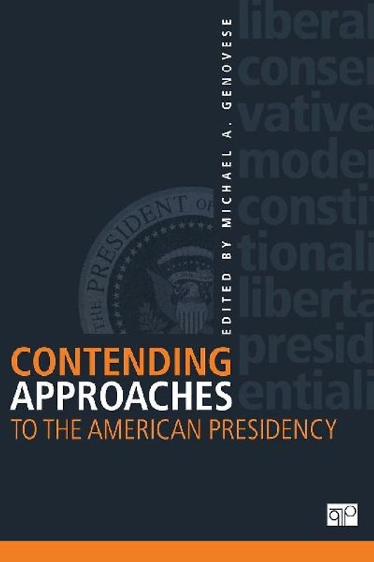 Contending Approaches to the American Presidency