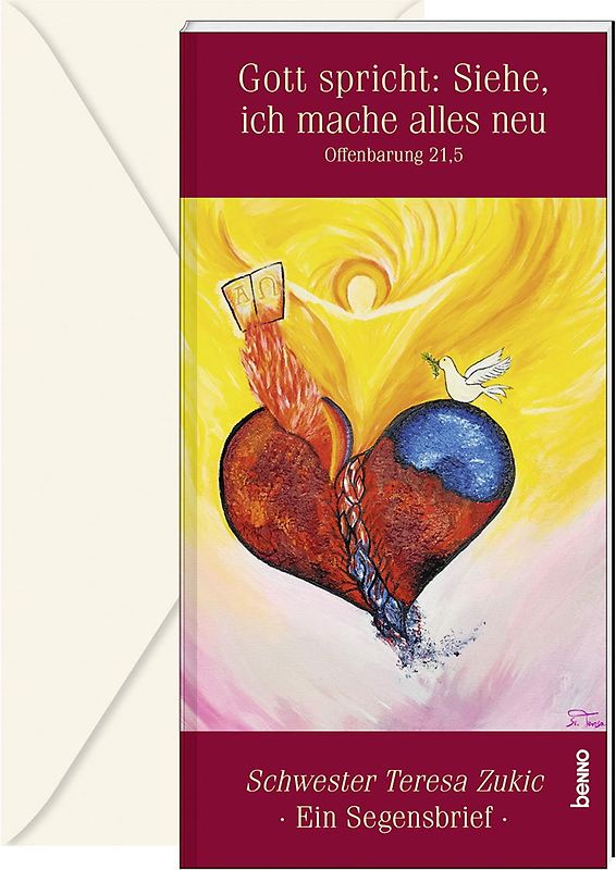 Schwester Teresa Segensbrief »Gott spricht: Siehe, ich mache alles neu« Offb 21,5