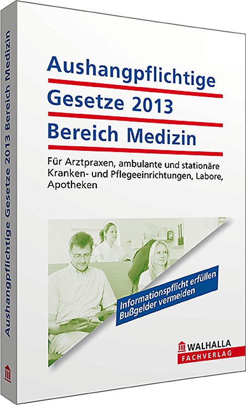 Aushangpflichtige Gesetze 2013 Bereich Medizin