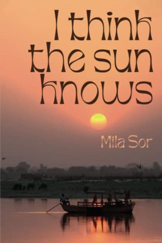 I THINK THE SUN KNOWS