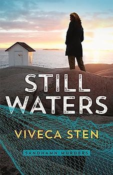 Still Waters (Sandhamn Murders, Band 1) - Sten, Viveca