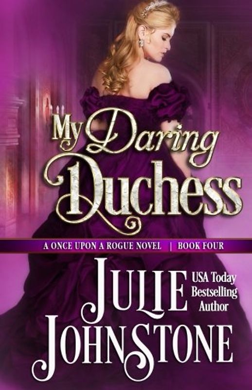 My Daring Duchess (A Once Upon A Rogue Novel, Band 4)