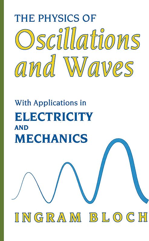 The Physics of Oscillations and Waves