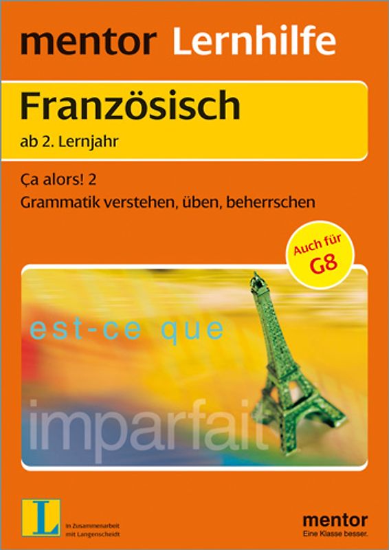 mentor Lernhilfe: Französisch  ab 2. Lernjahr. Ça alors! 2 - Grammatik verstehen, üben, beherrschen