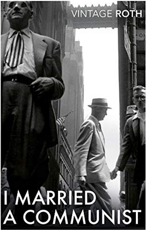 I Married a Communist: Philip Roth (Vintage classics)