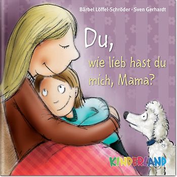 Du, wie lieb hast du mich, Mama?
