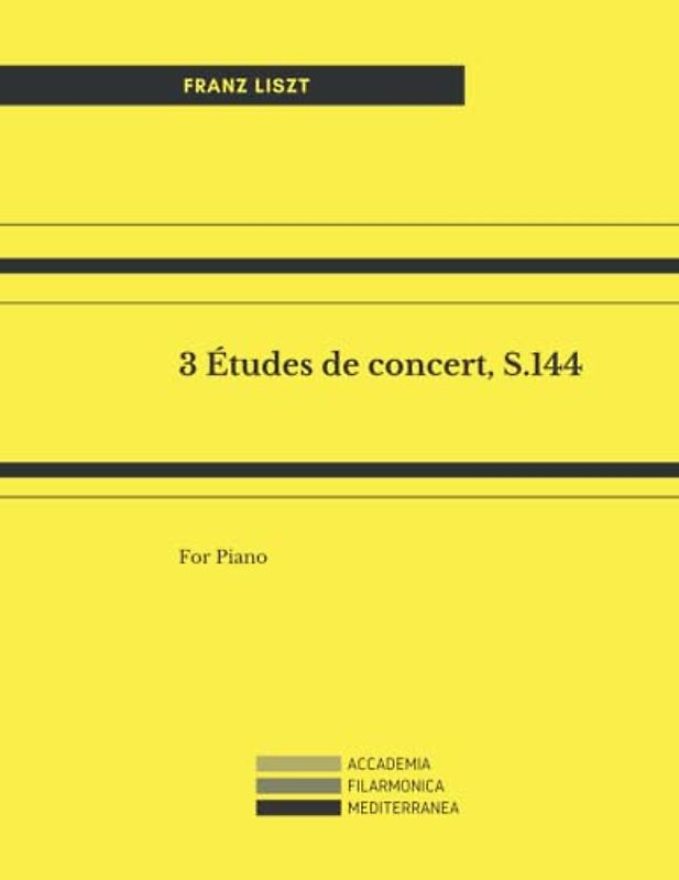 3 Études de concert, S.144: For Piano