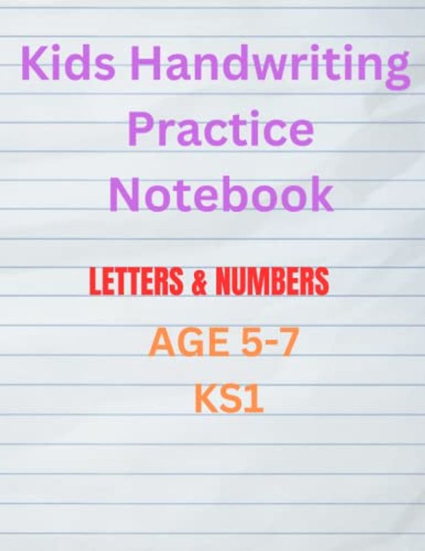 Kids Handwriting Practice Book Notebook For KS1 Ages 5-7 : Handwriting Made Easy , Practice More , Be Confident | Lower & Upper Case Letters , Common ... , Counting Practice | A4 Design , Large Print