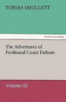 The Adventures of Ferdinand Count Fathom - Volume 02
