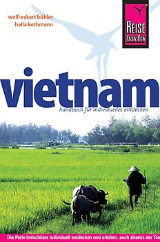 Reise Know-How Vietnam. Reiseführer für individuelles Entdecken
