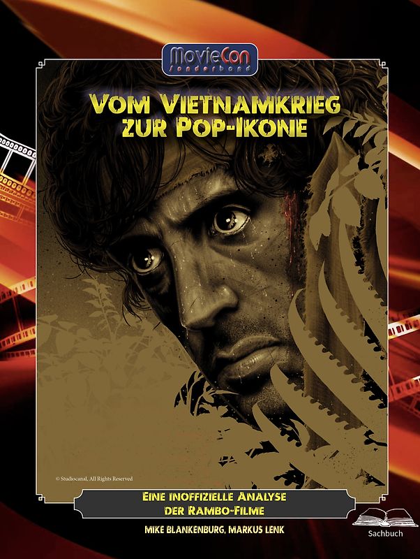 Vom Vietnamkrieg zur Pop-Ikone – Eine inoffizielle Analyse der Rambo-Filme (Ein MovieCon Action-Sonderband)