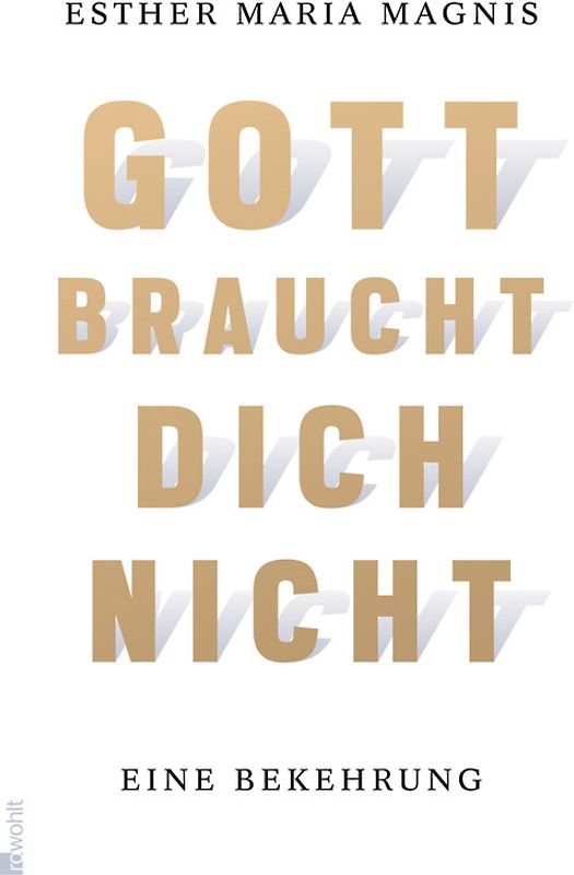 Gott braucht dich nicht