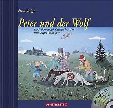 Peter und der Wolf (mit CD) (Das musikalische Bilderbuch mit CD und zum Streamen)