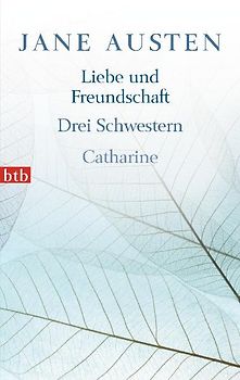 Liebe und Freundschaft, Drei Schwestern, Catharine