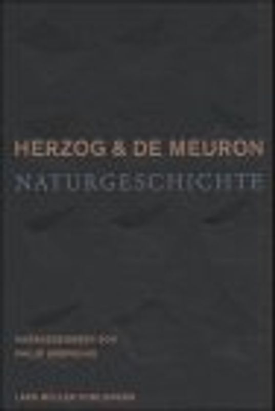 Herzog & de Meuron: Naturgeschichte