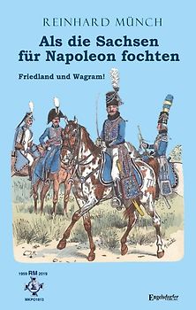 Als die Sachsen für Napoleon fochten (1)