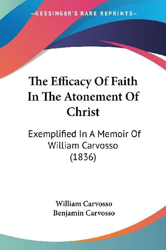 The Efficacy Of Faith In The Atonement Of Christ