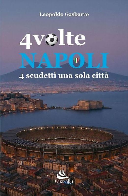 4 volte Napoli. 4 scudetti una sola città