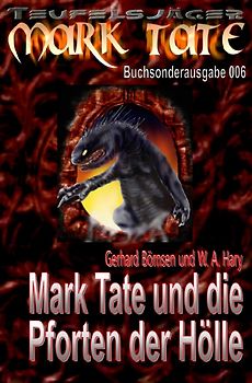 Mark Tate Buchsonderausgabe 006: „Mark Tate und die Pforten der Hölle“