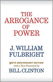The Arrogance of Power