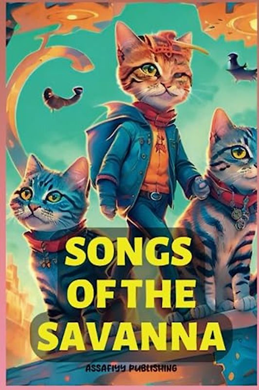 Songs of the Savanna: 15 great short stories combinations for books that explore the wonders of the natural world including animals, plants,and ecosystems.