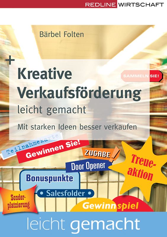 Kreative Verkaufsförderung leicht gemacht. Mit starken Ideen besser verkaufen