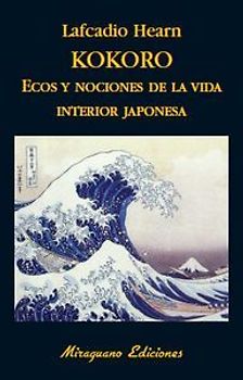 Kokoro : ecos y nociones de la vida interior japonesa