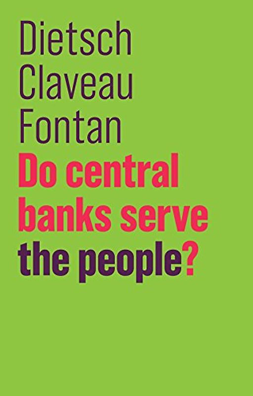 Do Central Banks Serve the People? (Blackwell Companions to History)